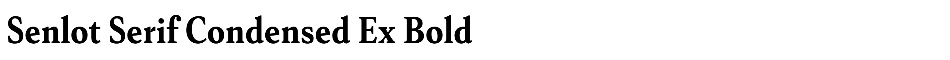 Senlot Serif Condensed Ex Bold
